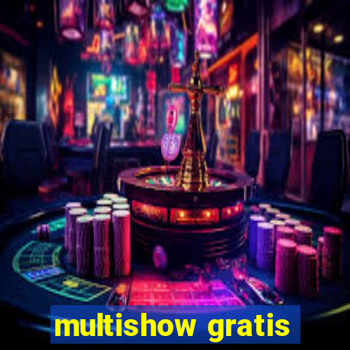 multishow gratis